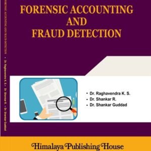 FORENSIC ACCOUNTING AND FRAUD DETECTION- Dr. Raghavendra K. S., Dr. Shankar R., Dr. Shankar Guddad